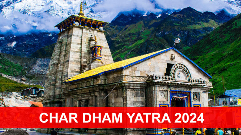Char Dham Yatra 2024 Guide: Dates, Registration & Travel Tips