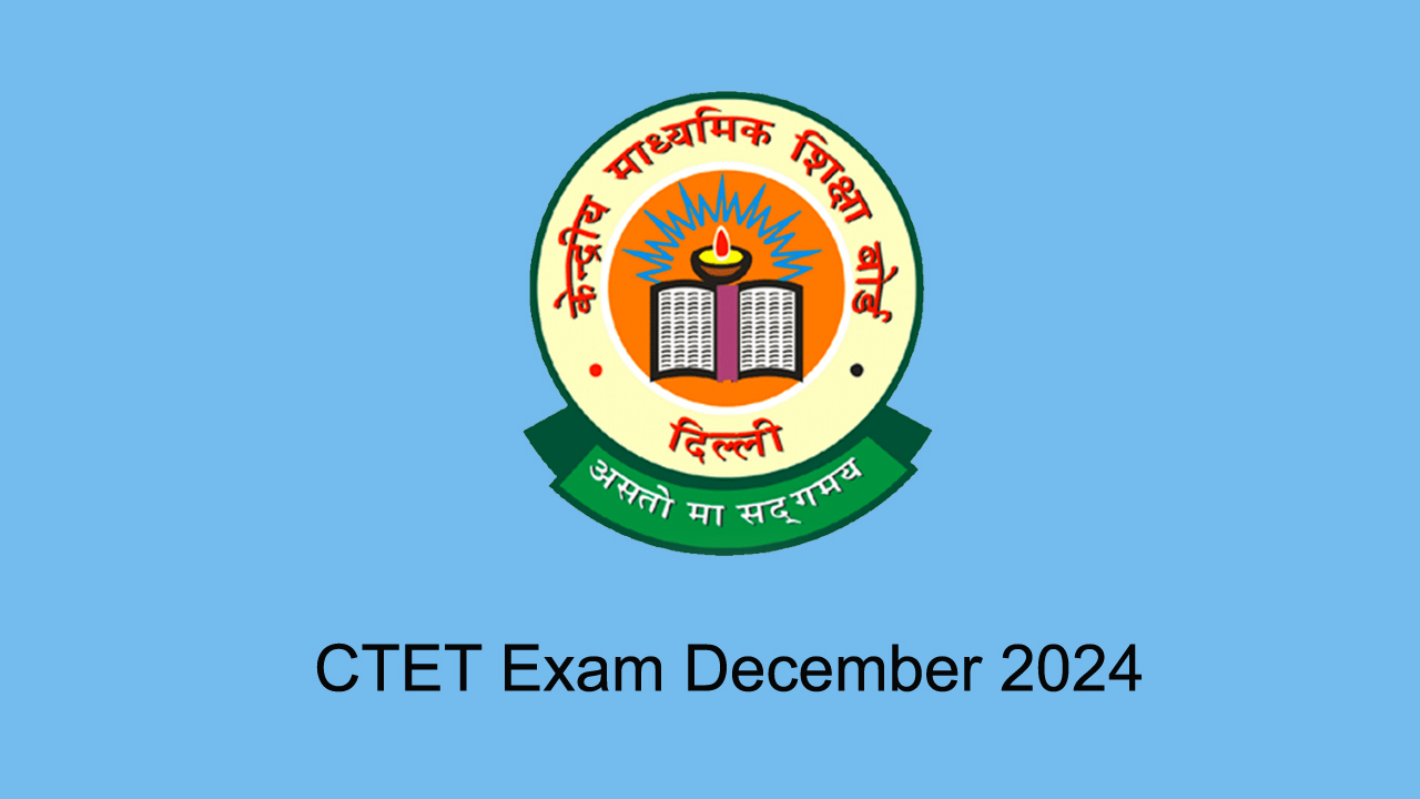CTET Exam 2024 @ctet.nic.in