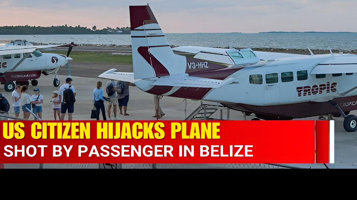 US Citizen Killed After Hijacking Plane in Belize