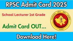 RPSC School Lecturer Admit Card 2025 Released