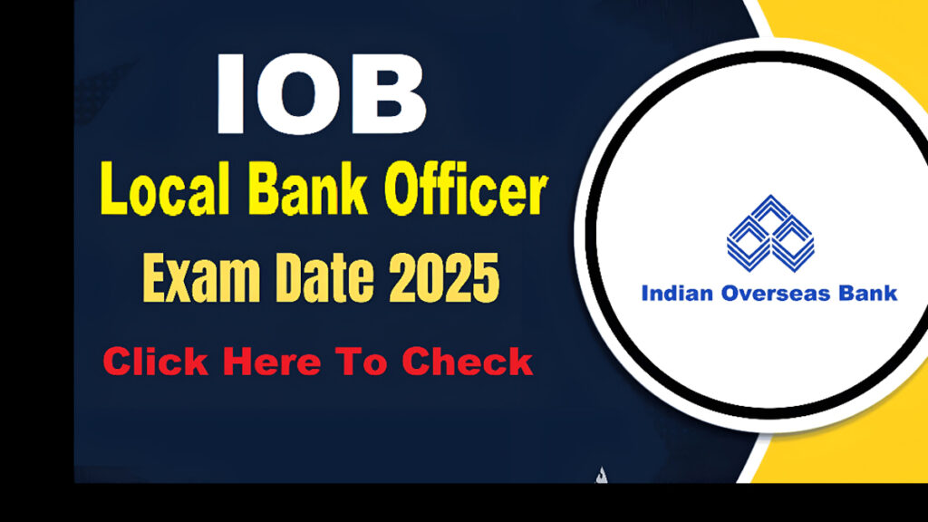 IOB LBO Admit Card 2025 Released
