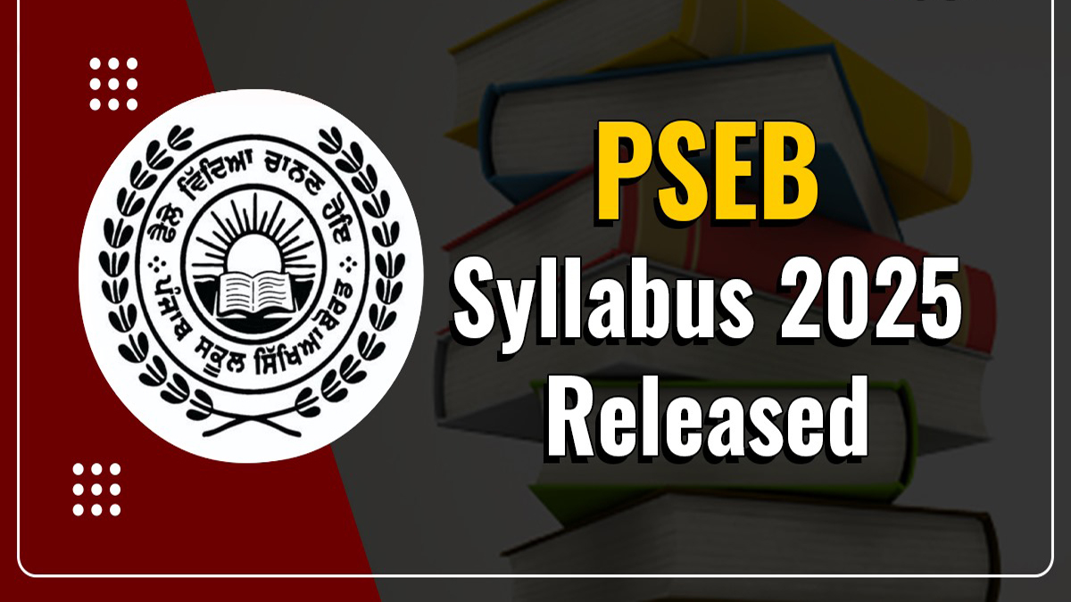 PSEB Unveils New Syllabus for 2025-26 Academic Session, Emphasizing Modern Education and Reduced Burden