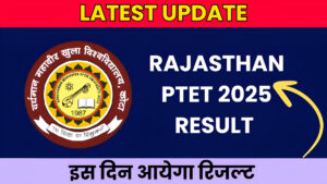 Rajasthan PTET 2025 Results Declared