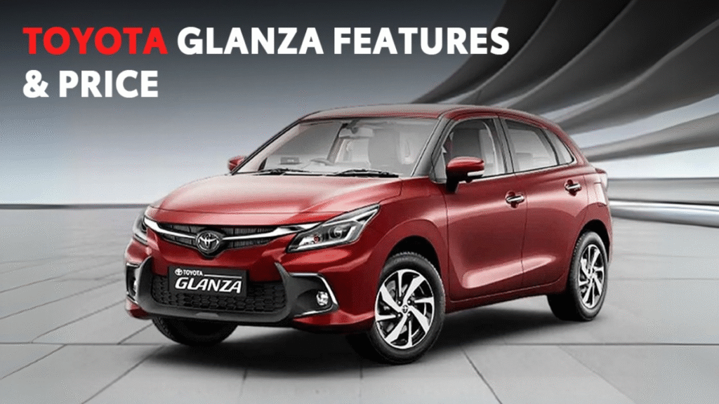 Toyota Glanza: A Blend of Style, Safety, and Exceptional Efficiency