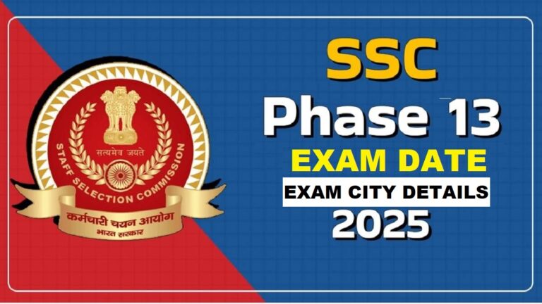 Staff Selection Commission (SSC) Phase 13 Exam 2025: