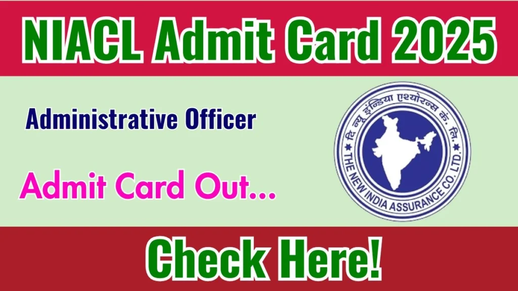 NIACL AO Admit Card 2025 Released