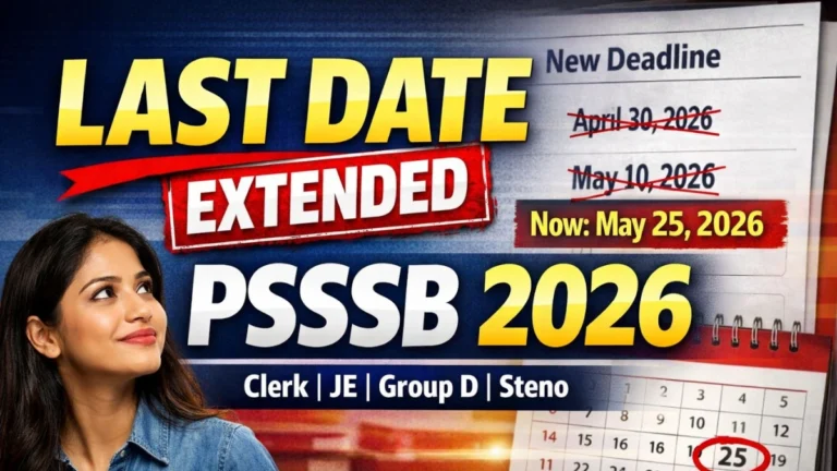 PSSSB Recruitment 2026: Deadlines Extended for Group C and D Posts