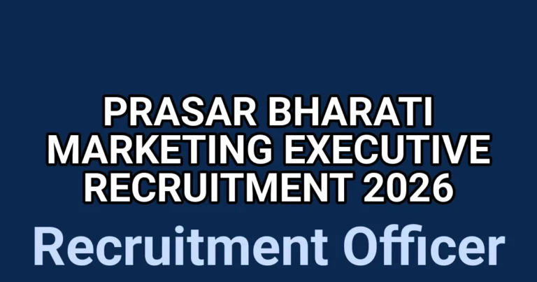 Prasar Bharati Announces Marketing Executive Recruitment 2026: Salary Up to ₹50,000