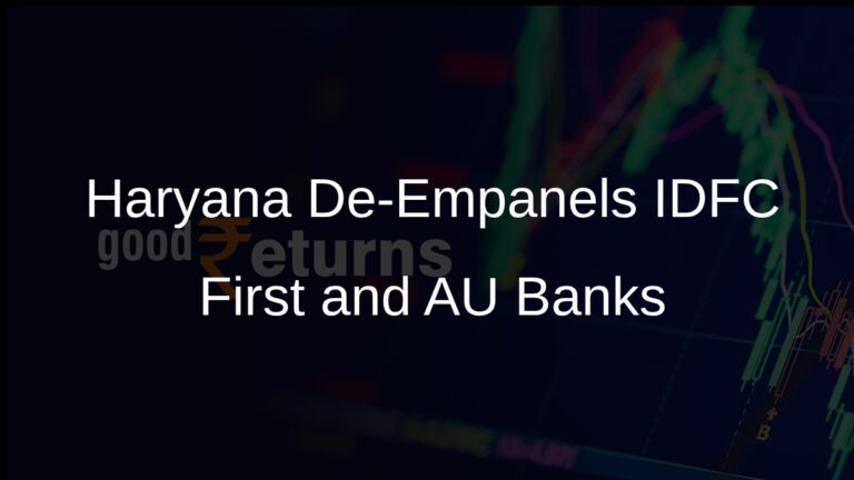 Haryana De-empanels IDFC First and AU Small Finance Bank