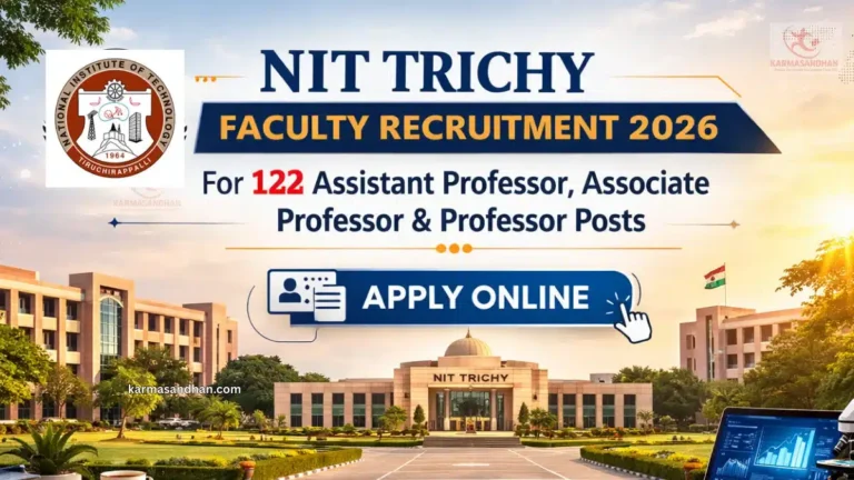 NIT Trichy Announces Faculty Recruitment 2026: 122 Teaching Positions Open for Application