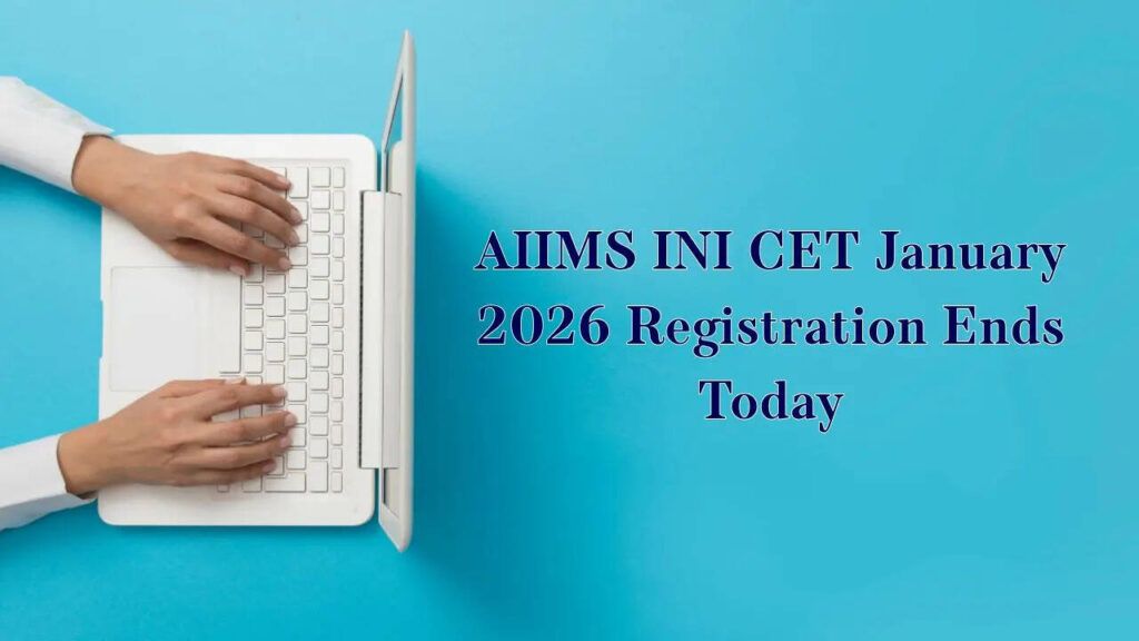 AIIMS INI SS 2026 Registration Opens