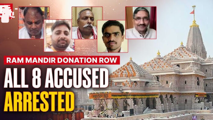 8 Arrested in Ram Temple Cash Scam