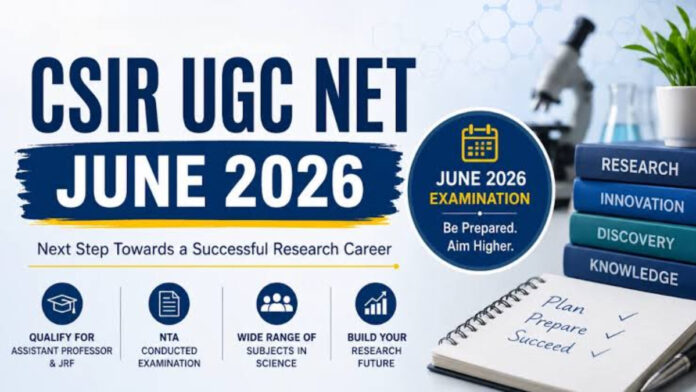 CSIR UGC NET June 2026: Registration Ends Today CSIR UGC NET June 2026: Registration Ends Today