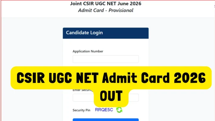 CSIR-UGC-NET-Admit-Card-2026-OUTCSIR-UGC-NET-Admit-Card-2026-OUT CSIR NET June 2026 Admit Card Out